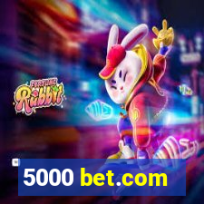 5000 bet.com